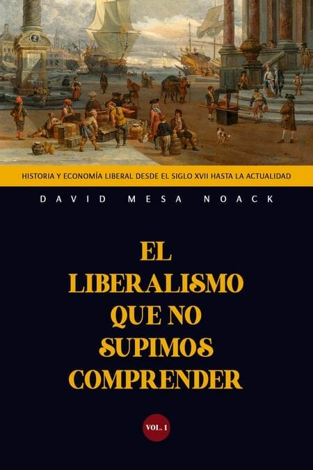 El liberalismo que no supimos comprender